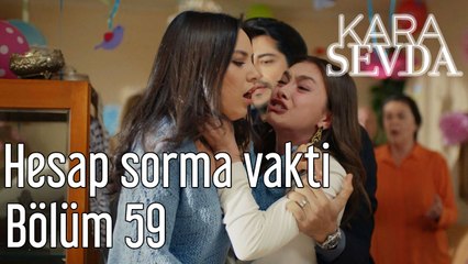 Kara Sevda 59. Bölüm Hesap Sorma Vakti