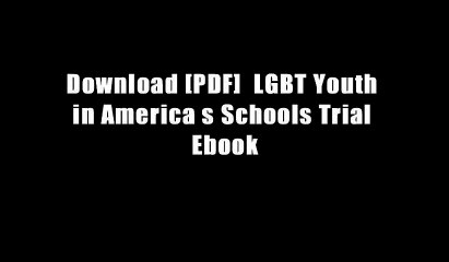 Download [PDF]  LGBT Youth in America s Schools Trial Ebook