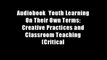 Audiobook  Youth Learning On Their Own Terms: Creative Practices and Classroom Teaching (Critical