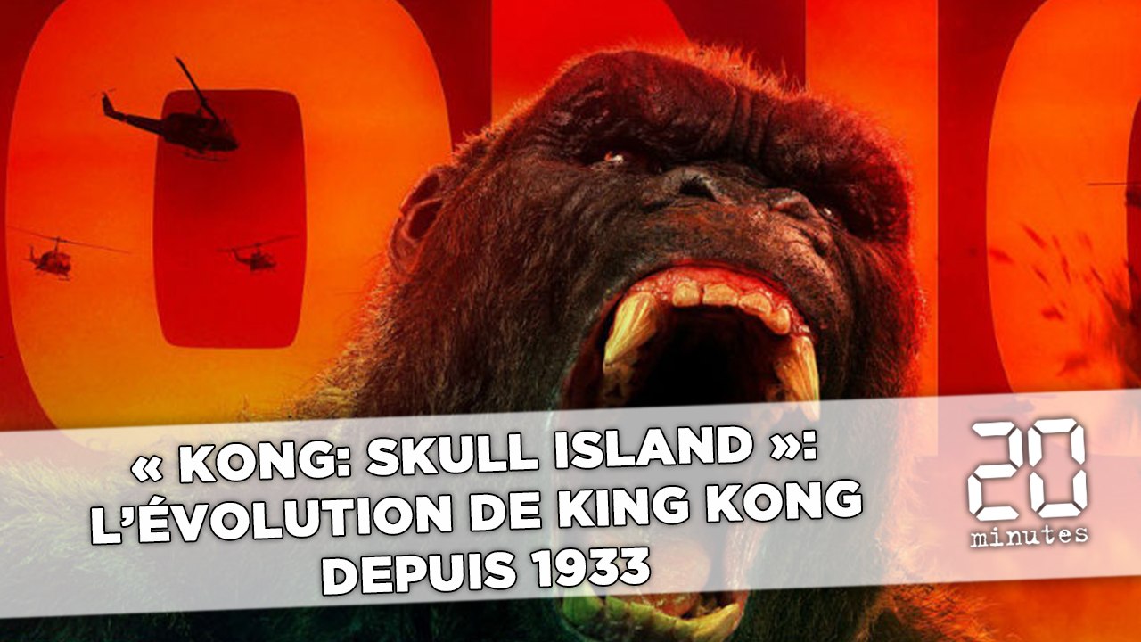 « Kong: Skull island »: L'évolution de King Kong depuis 1933