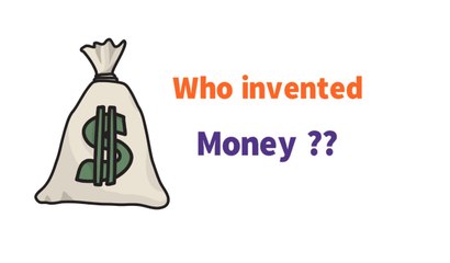 Who invented Money ?