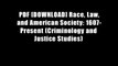 PDF [DOWNLOAD] Race, Law, and American Society: 1607-Present (Criminology and Justice Studies)