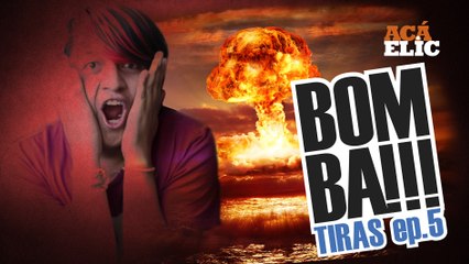 TIRAS - Episodio 5 "BOMBA!!!"