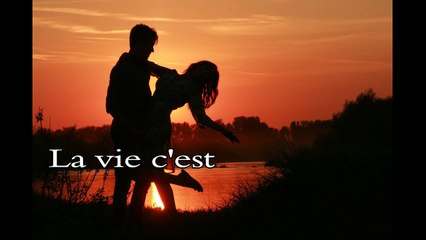 La vie c'est des étapes... La plus douce c'est l'amour... La plus dure c'est la séparation... La plu