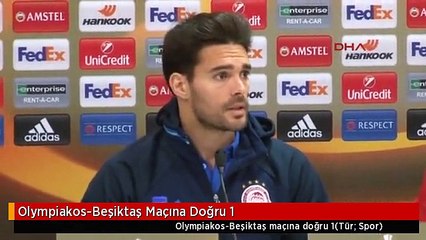 Olympiakos-Beşiktaş Maçına Doğru 1