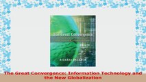 The Great Convergence Information Technology and the New Globalization EBook PDF