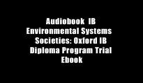 Audiobook  IB Environmental Systems   Societies: Oxford IB Diploma Program Trial Ebook