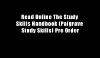 Read Online The Study Skills Handbook (Palgrave Study Skills) Pre Order