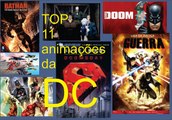 11 Animacoes da DC Comics que voce tem que assistir(Video antigo)