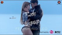 Body Language Full HD Video Song - Leo - Latest Bollywood Music Video 2017