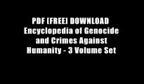 PDF [FREE] DOWNLOAD  Encyclopedia of Genocide and Crimes Against Humanity - 3 Volume Set