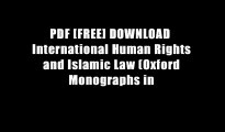 PDF [FREE] DOWNLOAD  International Human Rights and Islamic Law (Oxford Monographs in