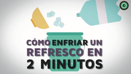 Cómo enfriar una bebida o refresco en 2 minutos
