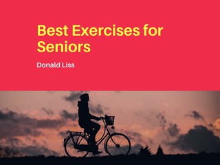 Donald Liss - Best Exercises for Seniors