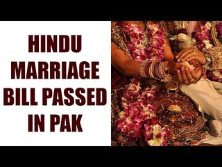 Pakistan passes Hindu Marriage Bill 2017, setting personal law for minority | Oneindia News