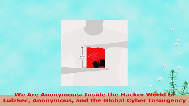 READ ONLINE We Are Anonymous Inside the Hacker World of LulzSec Anonymous and the Global Cyber