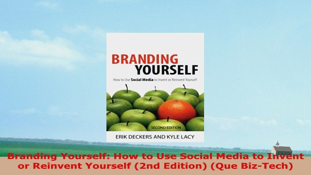 READ ONLINE Branding Yourself How to Use Social Media to Invent or Reinvent Yourself 2nd Edition