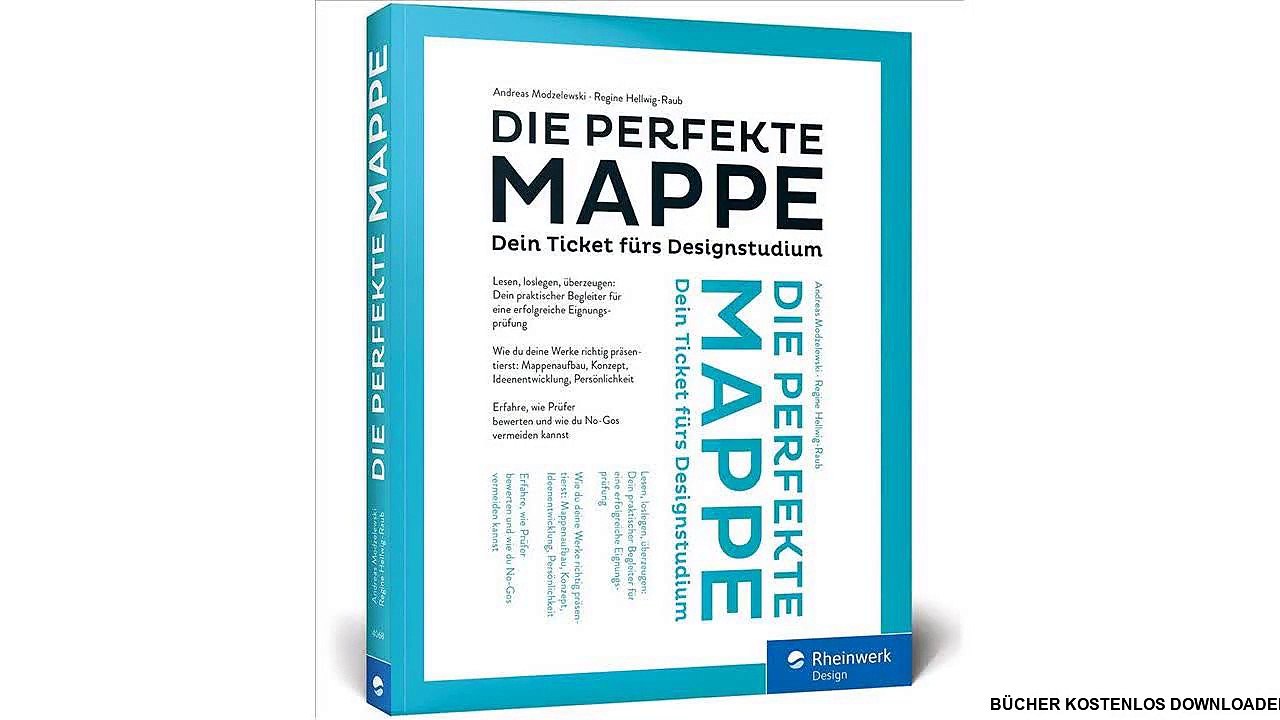 Die perfekte Mappe: Dein Ticket fürs Designstudium. Der Studiumswegweiser für den Fachbereich Design. Ausgestattet mit p
