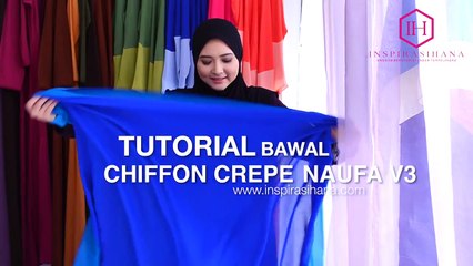 Butik Inspirasihana - Tutorial Bawal Chiffon Crepe Naufa Printed V3