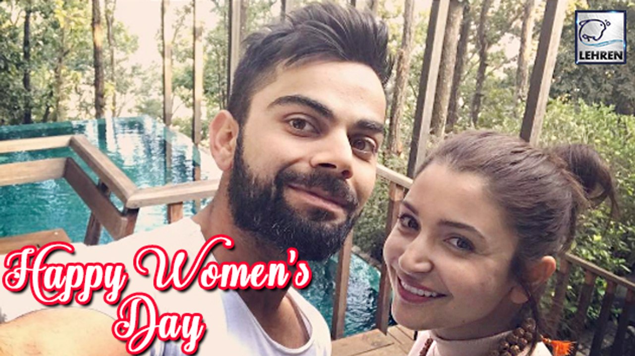 Anushka Sharma & Virat Kohli's Women's Day Message To Their Fans | LehrenTV