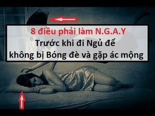8 điều phải làm N.G.A.Y trước khi đi ngủ để không bị bóng đè và gặp ác mộng || Tâm linh 24h