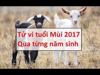 Tử vi và vận mệnh tuổi Mùi năm 2017 về Tiền tài sức khỏe tình duyên || Tâm Linh 24h