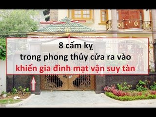 8 cấm kỵ trong phong thủy cửa ra vào khiến gia đình mạt vận suy tàn || Tâm linh 24h