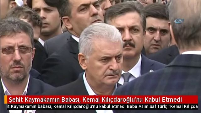 Şehit Kaymakamın Babası, Kemal Kılıçdaroğlu'nu Kabul Etmedi