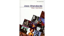 [PDF Download] Jazz-Standards. Das Lexikon. 320 Songs und ihre Interpretationen