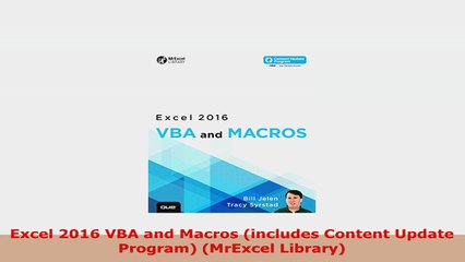 DOWNLOAD  Excel 2016 VBA and Macros includes Content Update Program MrExcel Library