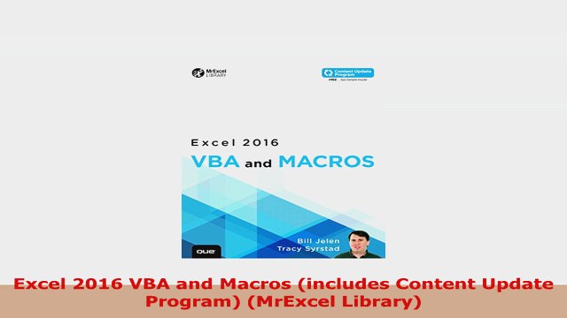 DOWNLOAD Excel 2016 VBA and Macros includes Content Update Program MrExcel Library