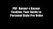 PDF  Harper s Bazaar Fashion: Your Guide to Personal Style Pre Order