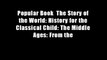 Popular Book  The Story of the World: History for the Classical Child: The Middle Ages: From the