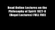 Read Online Lectures on the Philosophy of Spirit 1827-8 (Hegel Lectures) FULL FREE