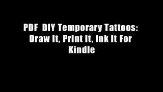 PDF  DIY Temporary Tattoos: Draw It, Print It, Ink It For Kindle