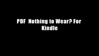 PDF  Nothing to Wear? For Kindle