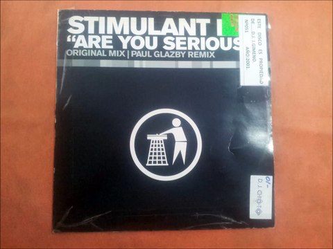 STIMULANT D.J.'S.(ARE YOU SERIOUS¿.(PAUL GLAZBY REMIX.)(12''.)(2001.)