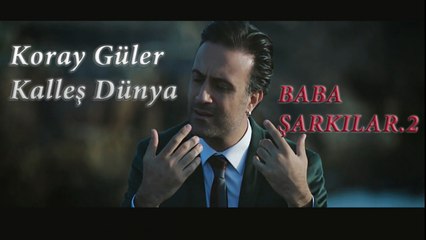 Koray Güler - Kalleş Dünya (Official Video)