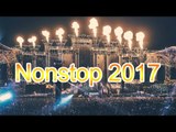 Nonstop 2017 - Nhạc sàn Bass Cực Mạnh Sôi Động 2017