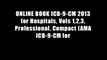 ONLINE BOOK ICD-9-CM 2013 for Hospitals, Vols 1,2,3, Professional, Compact (AMA ICD-9-CM for