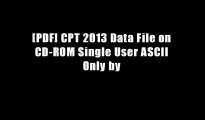 [PDF] CPT 2013 Data File on CD-ROM Single User ASCII Only by