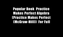 Popular Book  Practice Makes Perfect Algebra (Practice Makes Perfect (McGraw-Hill))  For Full
