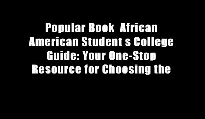 Popular Book  African American Student s College Guide: Your One-Stop Resource for Choosing the