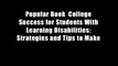 Popular Book  College Success for Students With Learning Disabilities: Strategies and Tips to Make
