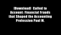 [Download]  Called to Account: Financial Frauds that Shaped the Accounting Profession Paul M.