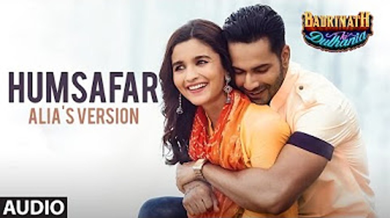 HUMSAFAR : Alia Bhatt Version | Varun Dhawan | Akhil Sachdeva | Badrinath Ki Dulhania |