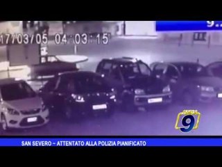 San Severo |  Attentato alla polizia pianificato