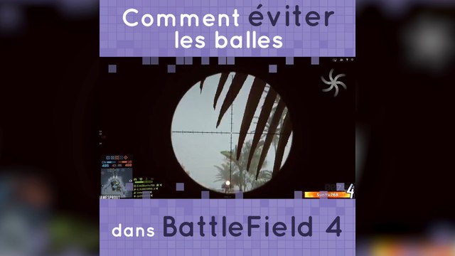 Comment éviter les balles dans Battlefield 4