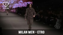 Milan Men Fashion Week Fall/Winter 2017-18 - Etro | FTV.com