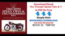 The Triumph Speed Twin & Thunderbird Bible_ All 5T 498cc & 6T 649cc models 1938 to 1966